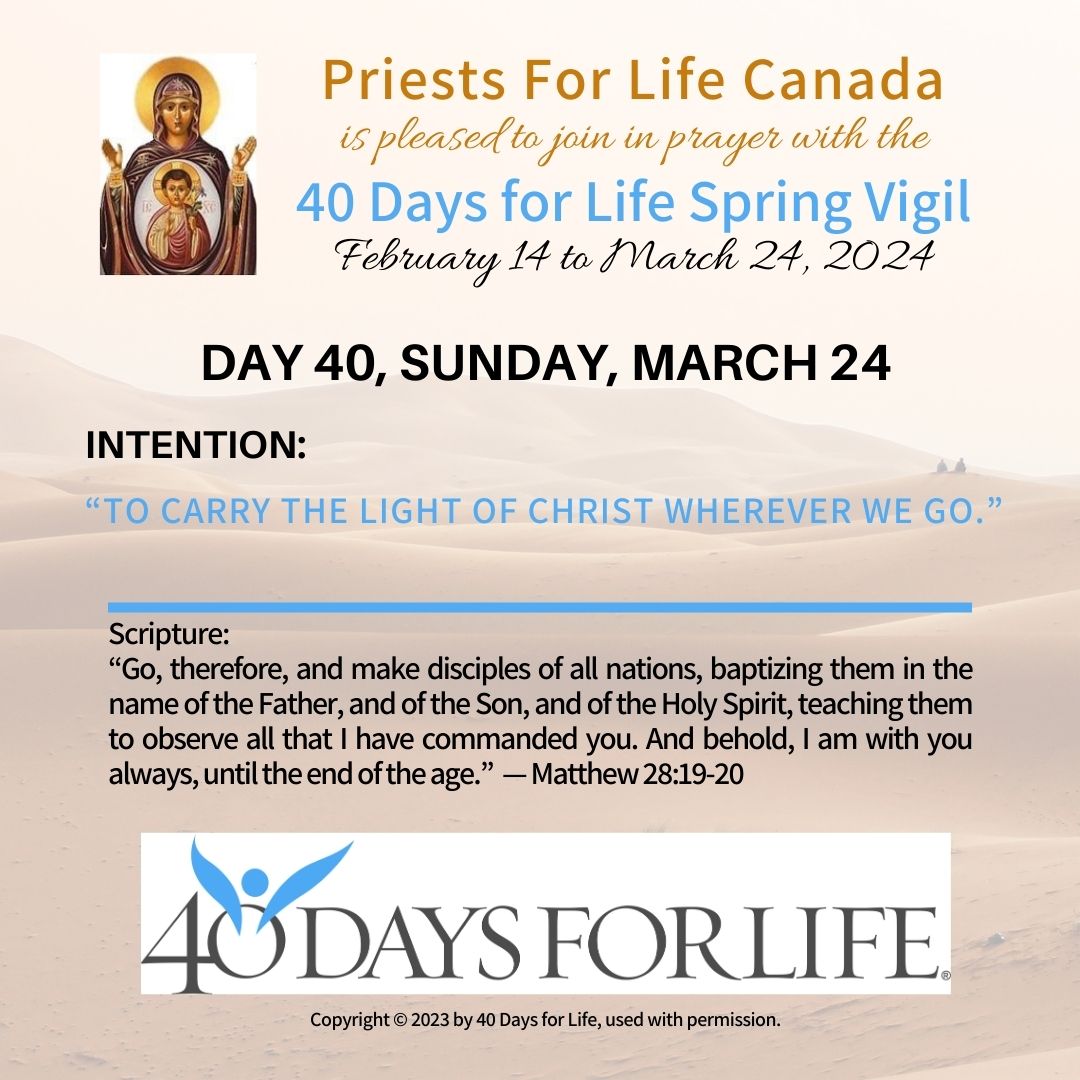 Priests For Life Canada is pleased to join in prayer with the 40 Days for Life Spring Vigil, February 14, 2024 - March 24, 2024.
#PriestsforLifeCanada #PraytoEndAbortion #40DaysforLife