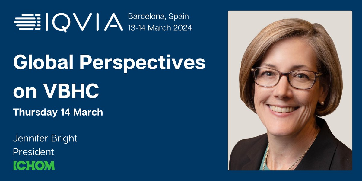 Join Jennifer Bright, ICHOM President, at @IQVIA_global Top Value meeting in Barcelona today! She'll discuss global perspectives on value-based healthcare, including amplifying patient voices, driving VBHC progress, and fostering partnership across the healthcare chain.