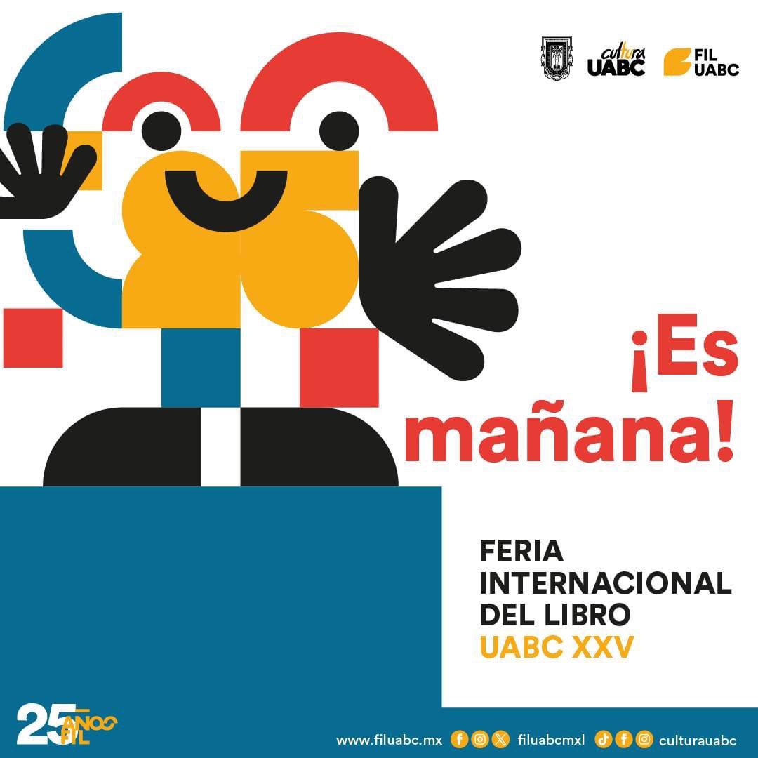 📚​ ¡Mañana inicia la XXV Feria Internacional del libro de la UABC! Acompáñanos a la ceremonia de inauguración a las 10:00 a.m. en la explanada de Vicerrectoría Campus Mexicali I. Encuentra el programa completo de nuestras cuatro sedes aquí 👉 filuabc.mx/programa