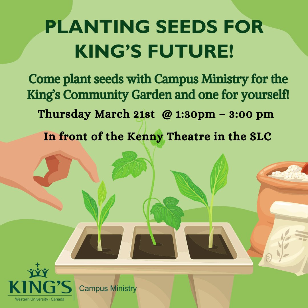 Come join Campus Ministry plant seeds for the King's Community Garden on Thursday March 21 from 1:30-3PM in front of the Kenny Theatre. Enjoy taking home one for yourself! @kingsatwestern @kucsc @sjpskings @askdeanjoe @sjpclub @kingssocialwork