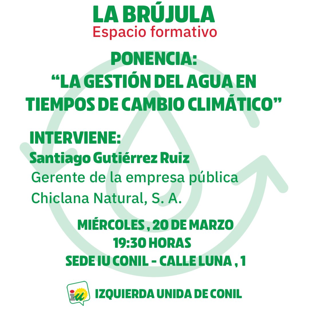 IUConil's tweet photo. 🧭 Vuelve nuestro espacio formativo de "La Brújula”:

“LA GESTIÓN DEL AGUA EN TIEMPOS DE CAMBIO CLIMÁTICO”

🗣️ Santiago Gutiérrez Ruiz, gerente de la empresa pública Chiclana Natural, S. A.

🗓️ Miércoles, 20 de marzo
🕖 19:30 horas
📍Sede de #IUConil (C/ Luna, 1)

¡TE ESPERAMOS! https://t.co/alDN91XCC6