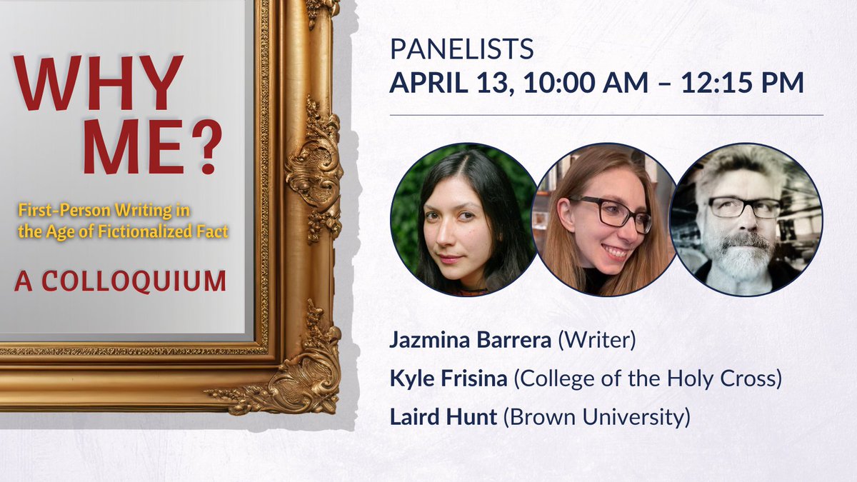 “Why Me?” Colloquium Panelists for April 13, 10 am – 12:15 pm: • @Jaztronomia (Writer) • Kyle Frisina (@holy_cross) • @LairdHunt (@BrownUniversity) Full panel schedule: bit.ly/3wXqJGt @BrownUResearch #English #Literature #CreativeWriting #LiteraryArts