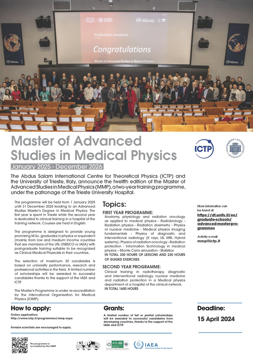 We are pleased to inform you that the Abdus Salam International Centre for Theoretical Physics (ICTP) and the University of Trieste opened the application process for the Master of Medical Physics programme 2025-2026.
Apply Here: ictp.it/programmes/mmp…
Deadline: April 15, 2024