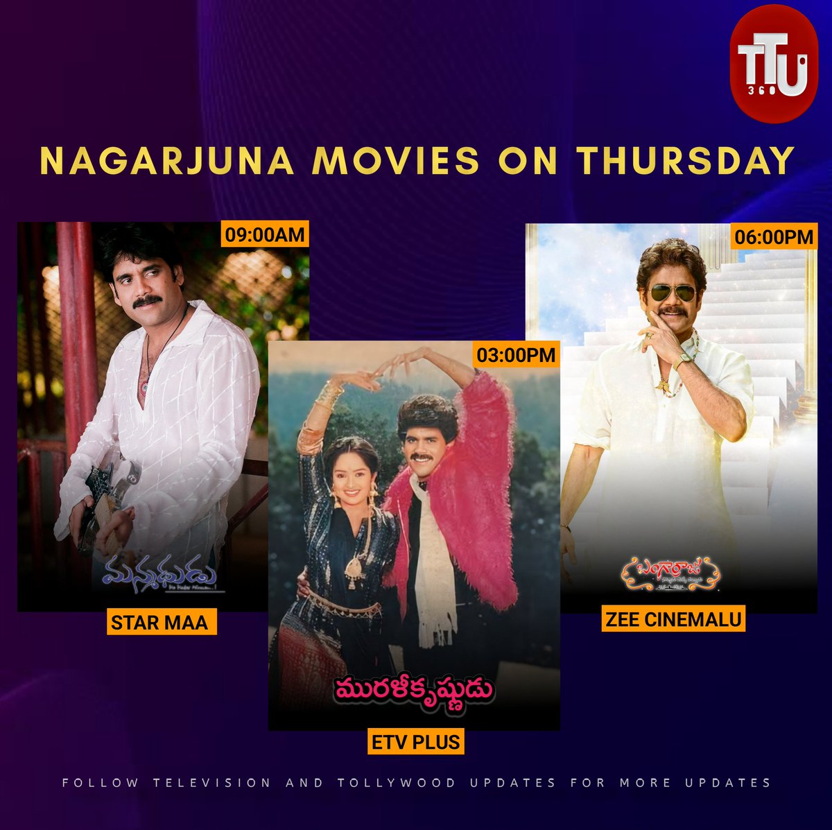 TTUpdates360's tweet photo. King @iamnagarjuna special movies on Thursday

#Manmadhudu 09:00AM on #StarMaa
#Muralikrishnudu 03:00PM on #EtvPlus
#Bangarraju 06:00PM on #ZeeCinemalu 

#Nagarjuna #SonaliBendre #Anshu #Rajani #RamyaKrishna #NagaChaithanya #KrithiShetty https://t.co/DeDNJm2Gh4