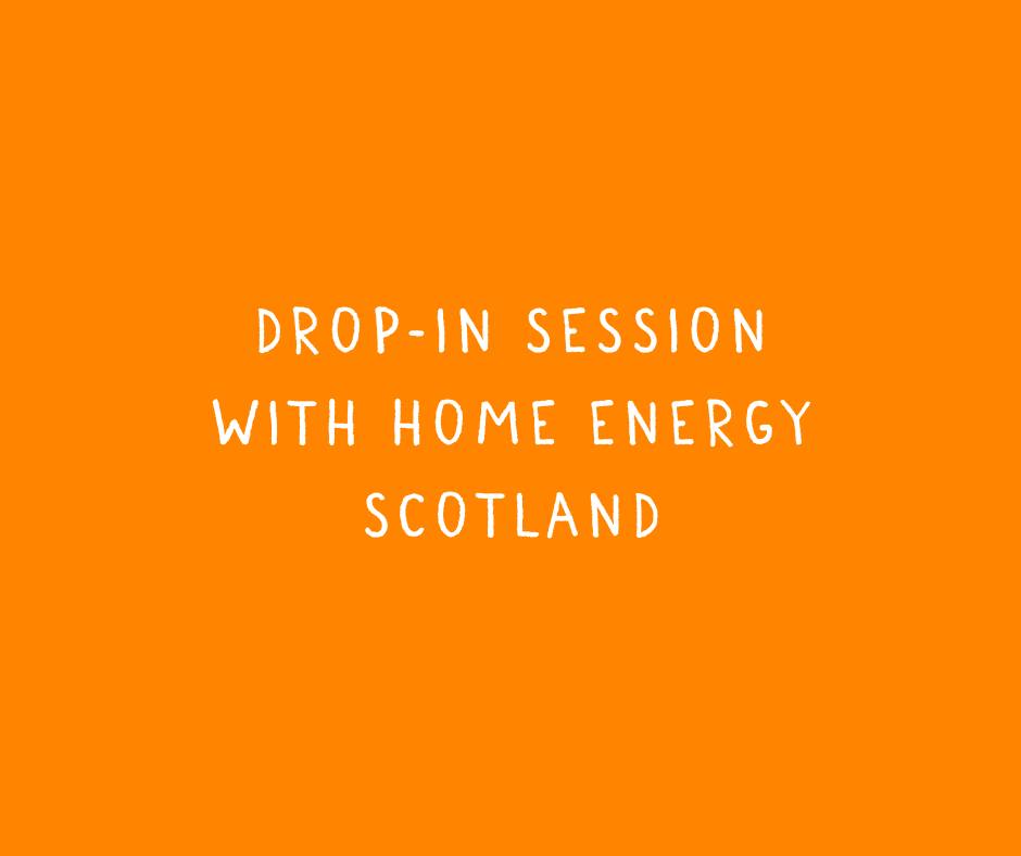 Reminder of our drop-in session tomorrow with Home Energy Scotland. The drop-in session will be held at our centre from 11am-1pm – no need to book, just come in.🧡