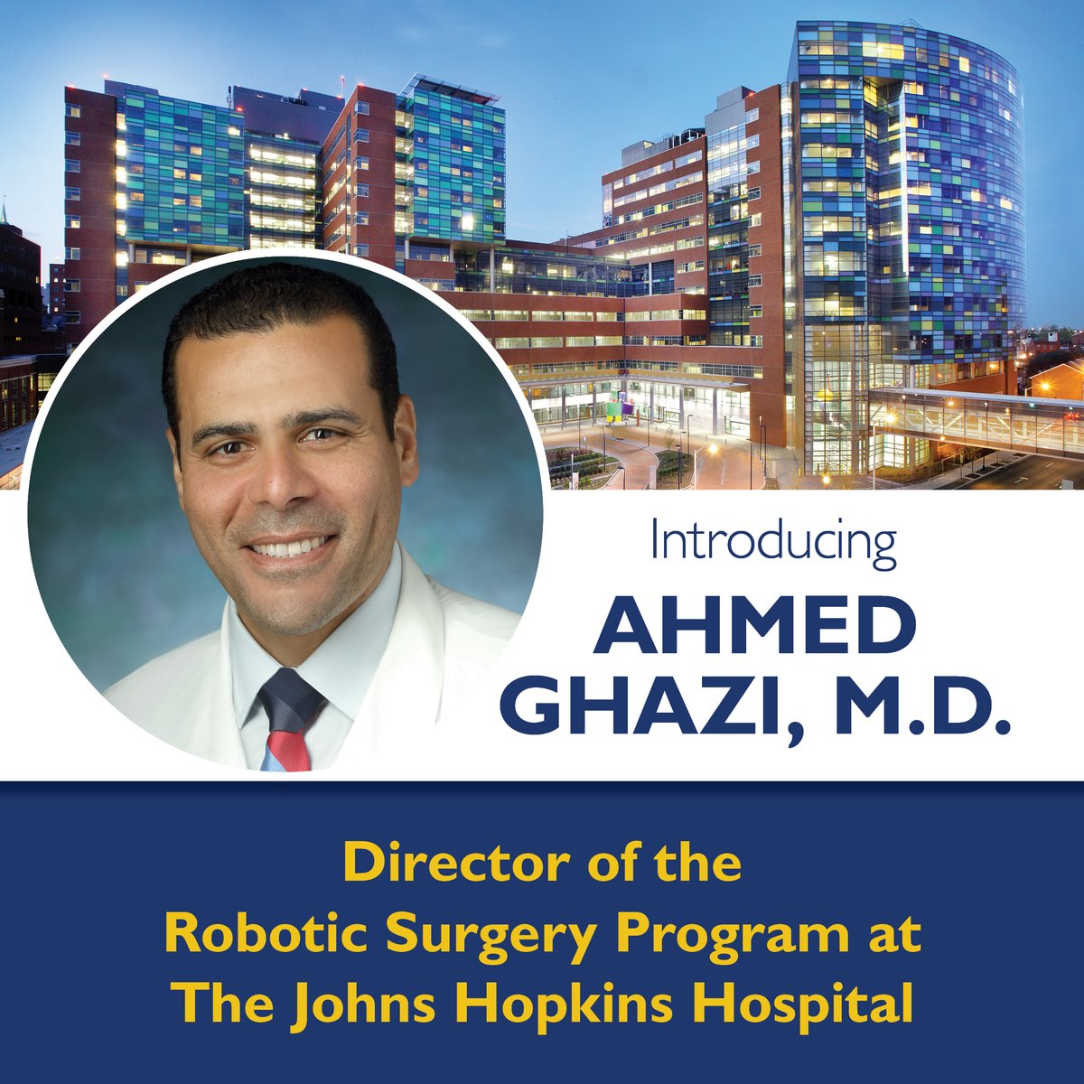 We are excited to congratulate Dr. Ahmed Ghazi,@aghazimd, on being named the Director of Robotic Surgery at JHH. Dr. Ghazi is a urologist at @brady_urology, serving as Director of Surgical Training, pioneering the field of patient-specific surgical simulation. @HopkinsMedicine