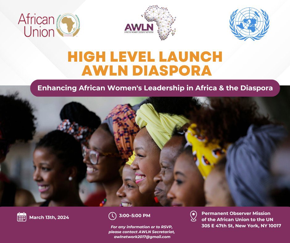 AWLNetwork's tweet photo. 📍Happening Today 

Join us today at the #Highlevel Launch of the #AWLN #Diaspora, enhancing African women's leadership in Africa &amp; the Diaspora. 

🗓️ March 13th, 2024 
🕒 3:00-5:00 PM 
📍 Permanent Observer Mission of @AfricanUnionUN https://t.co/ngMeCdrLfw