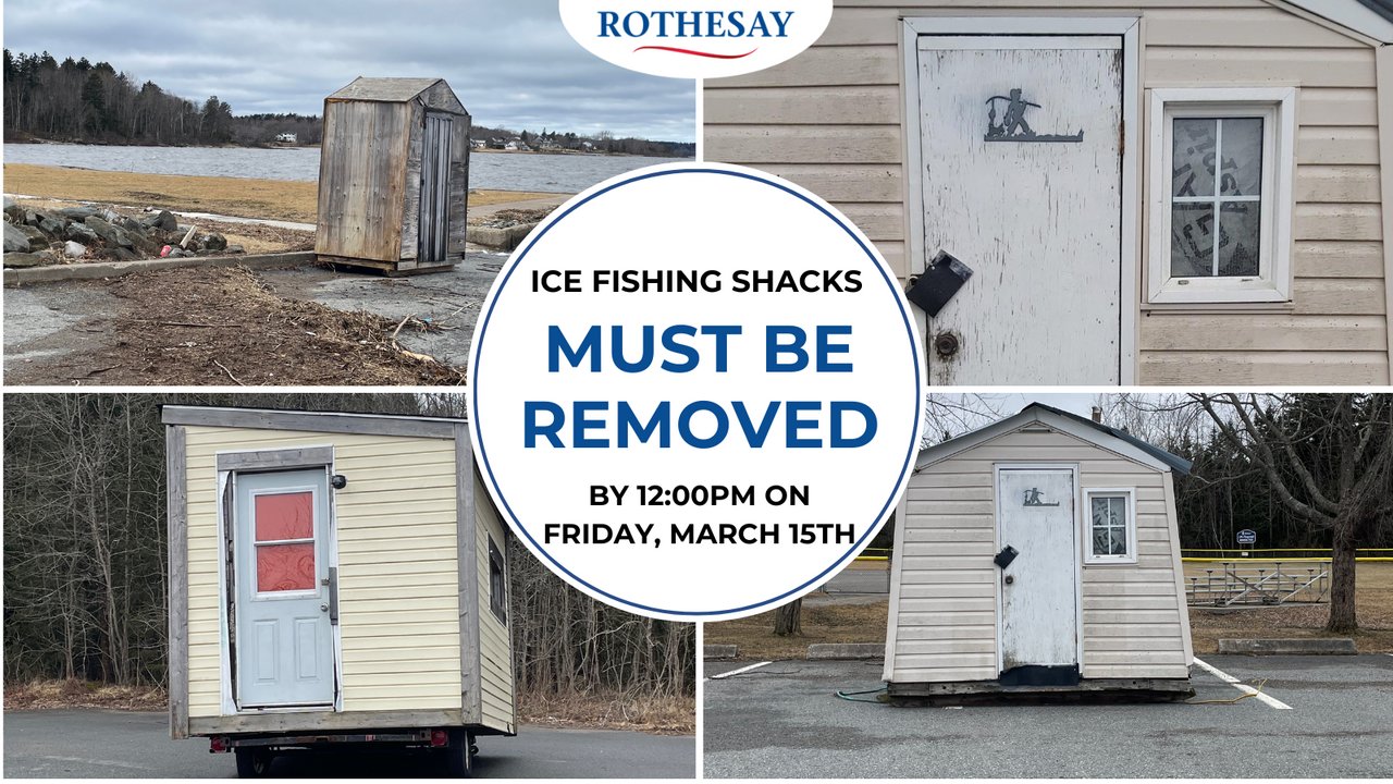 Rothesay on X: ⚠️Notice: All ice fishing shacks at Renforth Rotary Park  and the Bill McGuire Centre parking lot MUST be removed by 12pm on Friday,  March 15th. Any shacks left after