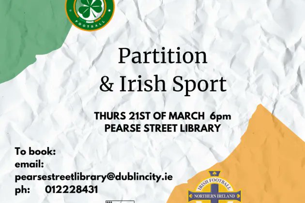 Historian @cormacmoore's talk on 'Partition and Irish Sport' in Pearse Street Library Thurs 21 March at 6pm The talk offers a comparison between soccer and other sports, most that remained governed on an all-Ireland basis after partition. E: pearsestreetlibrary@dublincity.ie