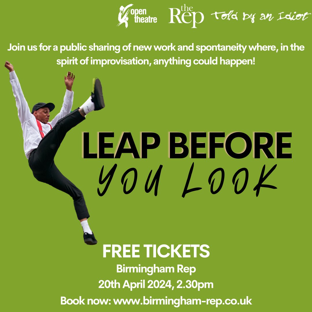 Tickets are now available for the improvised public showcase for Leap Before You Look. Tickets are FREE and can be booked via @BirminghamRep website. For more info head to the link in our bio @Open_Theatre_Co
