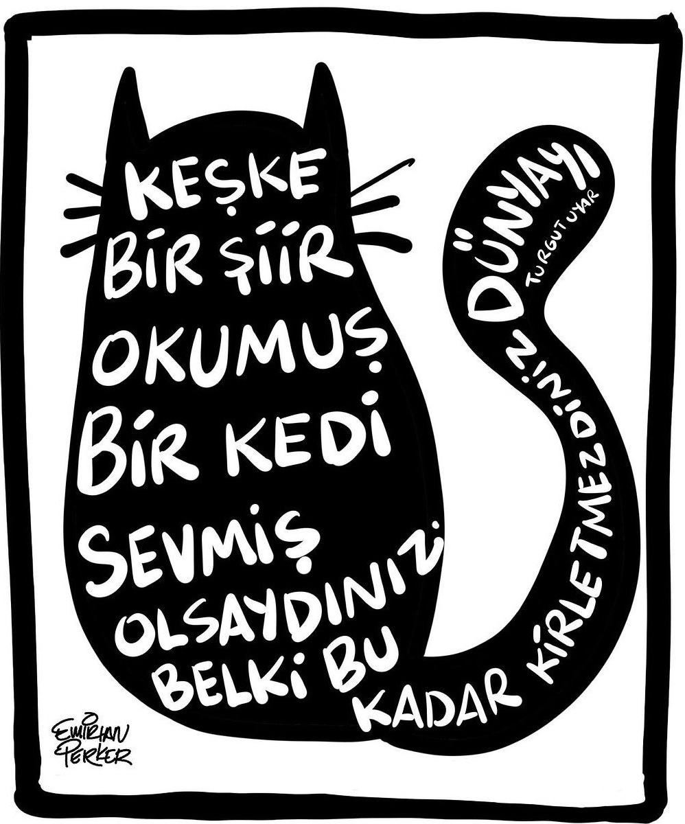ceydagrsoyyyy's tweet photo. "Keşke bir şiir okumuş, bir kedi sevmiş olsaydınız.
Belki bu kadar kirletmezdiniz dünyayı!"
#TurgutUyar

#Eros
#Erosicinadalet
#Çarşamba https://t.co/rDxorpnXQ4