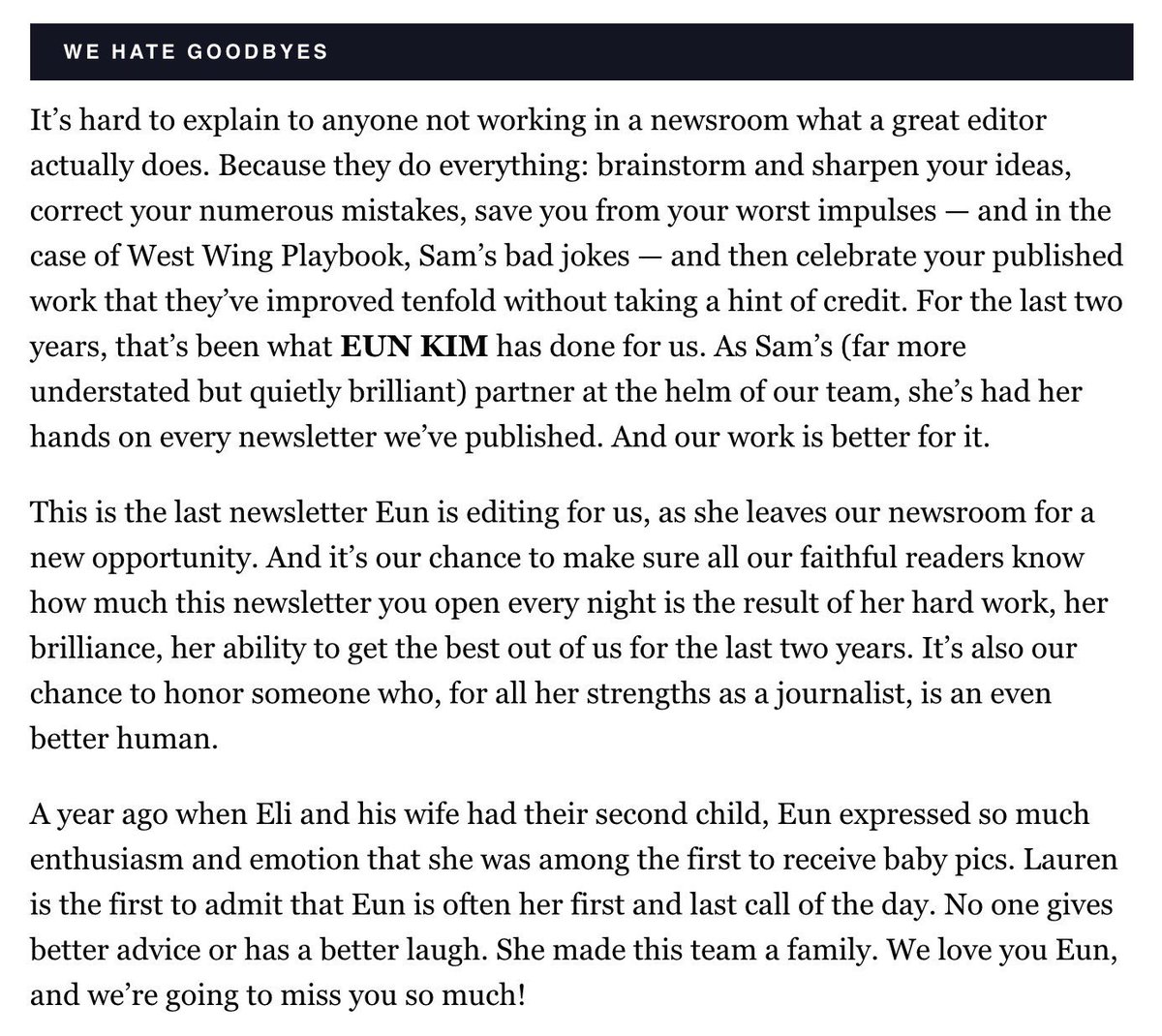 Not too many people get such a loving public tribute when they leave a job. This is from yesterday's #WestWingPlaybook <a href="/politico/">POLITICO</a> I have shared my life for 25 years with <a href="/EunKim/">Eun Kim</a> and I know how much she loved her coworkers, and how hard it was for her to leave.