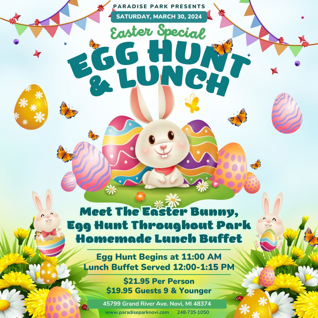 Hoppy Easter!

Advanced registration is required.  Tickets can be found on our website at paradiseparknovi.com.

Don't miss out on the egg-cellent fun!