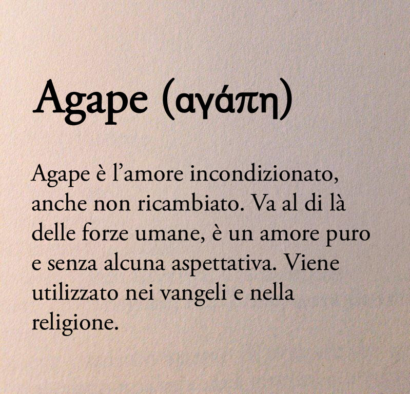 Le 12 tipologie di amore dell'antica Grecia - thread 🧵

1. Agape (αγάπη)

Agape è l’amore incondizionato, anche non ricambiato. Va al di là delle forze umane, è un amore puro e senza alcuna aspettativa. Viene utilizzato nei vangeli e nella religione.