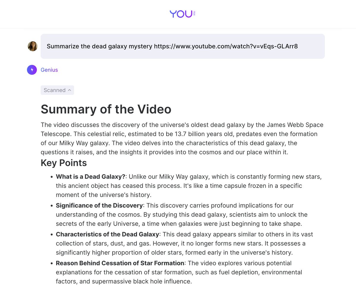 youdotcom's tweet photo. Our Genius Mode continues to impress ✨
You can now paste a URL into Genius Mode to extract information and ask questions.
Check out how Genius Mode summarized NASA's Youtube video about the Dead Galaxy Mystery.
#youdotcom #aimodes #geniusmode https://t.co/VOCHeVrrjG