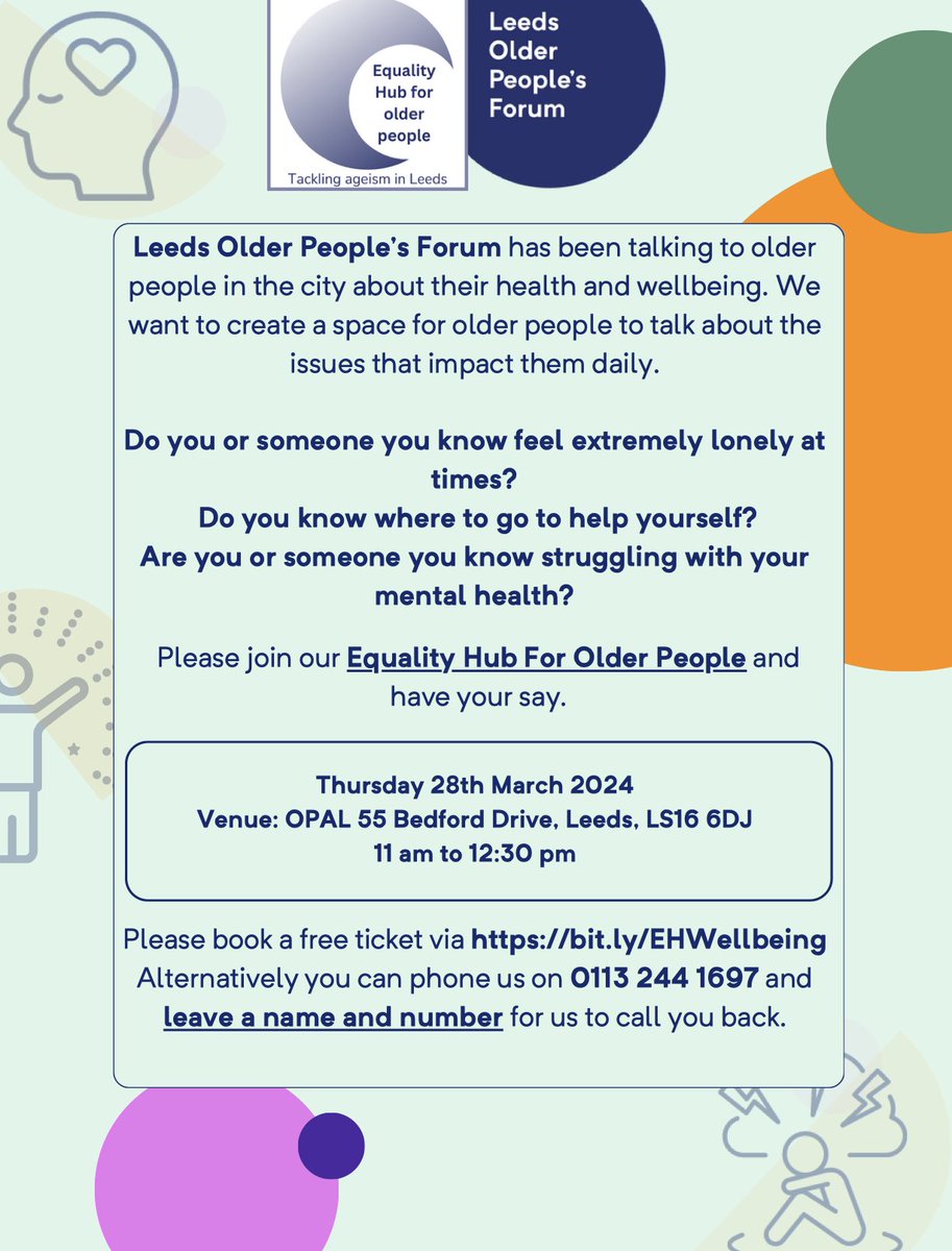 Leeds Older People’s Forum has been talking to older people in the city about their health and wellbeing to create a space to talk. Please join them. Thur 28 Mar 11 -12.30 pm Book via bit.ly/EHWellbeing Tel 0113 244 1697 and leave a name / number for a call back.