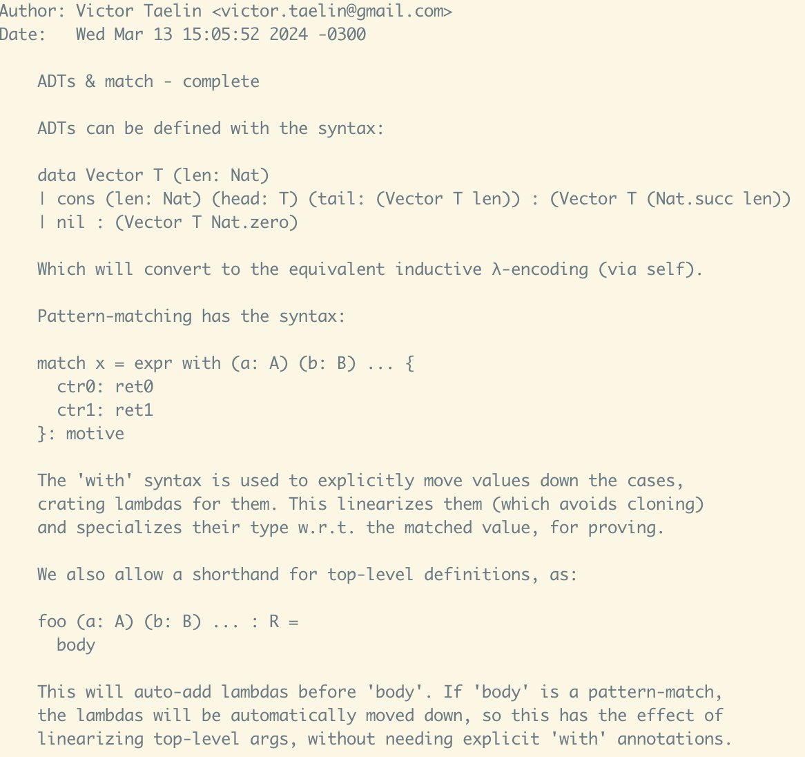 Minor update, but: ADTs &amp; Match on Kind2 done!

This is by far the hardest part of Kind2, because we need to convert high-level datatypes and pattern-matches into self-λ-encodings, including dependent-type wizardry like index families and so on. There are so many small details