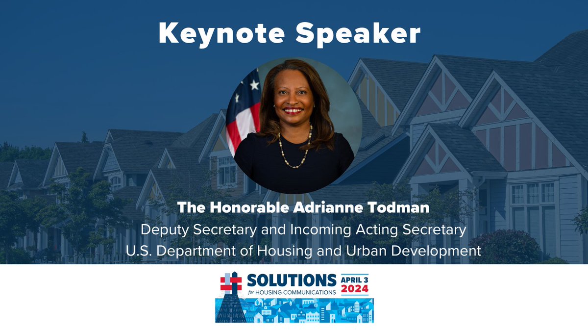 #HousingComms24 will now feature HUD Deputy Secretary and Incoming Acting Secretary Adrianne Todman to discuss the latest actions the Administration is taking to address the shortage of affordable housing in America. Register today: bit.ly/HousingComms20…