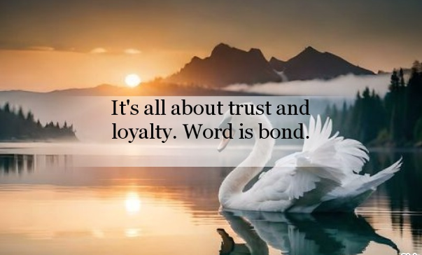 It's all about #trust and #loyalty. Word is #bond. If there is no trust, there is nothing. #Life #Quote