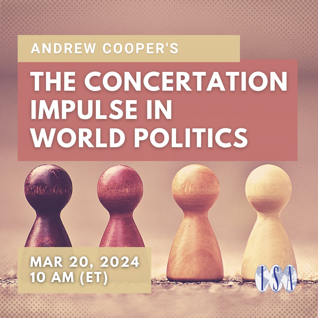 Join @isadiplomacy for a celebration of Andrew F. Cooper's book, The Concertation Impulse in World Politics, to unravel the discourse surrounding #InternationalInstitutions and the pillars of #GlobalGovernance. Learn more and register: ow.ly/85A750QP5GS
