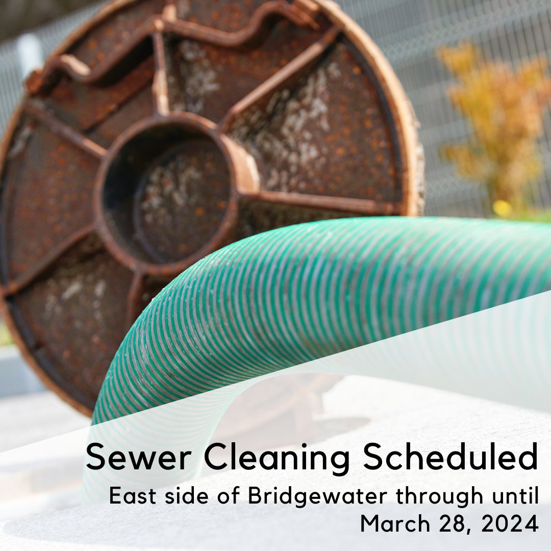 NOTICE > Annual sewer cleaning work has begun in Bridgewater. Work is focused on the east side of Bridgewater through March 28. Motorists should expect brief delays a result. For details on what sewer cleaning means in your neighbourhood, visit bridgewater.ca/news.