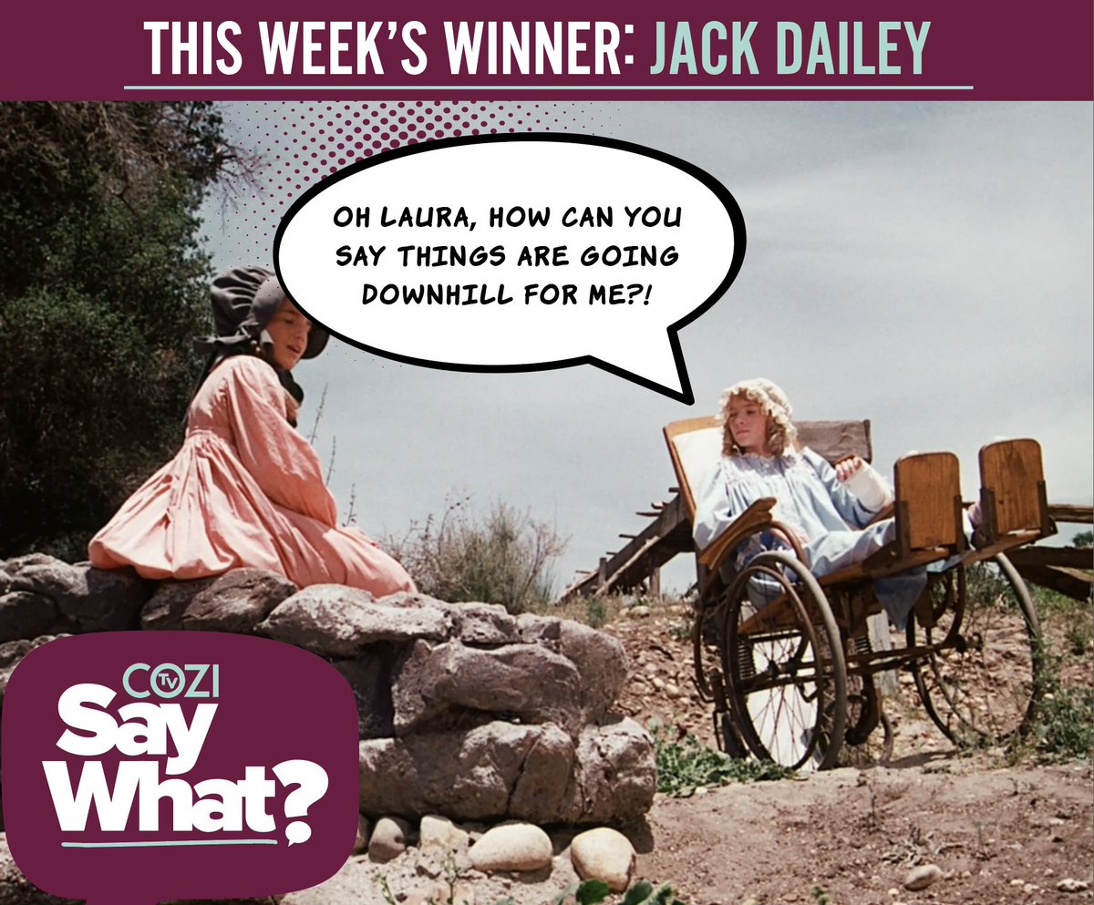 This week's #COZISayWHAT winner made us chuckle with this foreshadowing quip. Let's give a round of applause to Jack Dailey winner of a copy of the book 'Confessions of a Prairie B***h' autographed by Alison Arngrim!