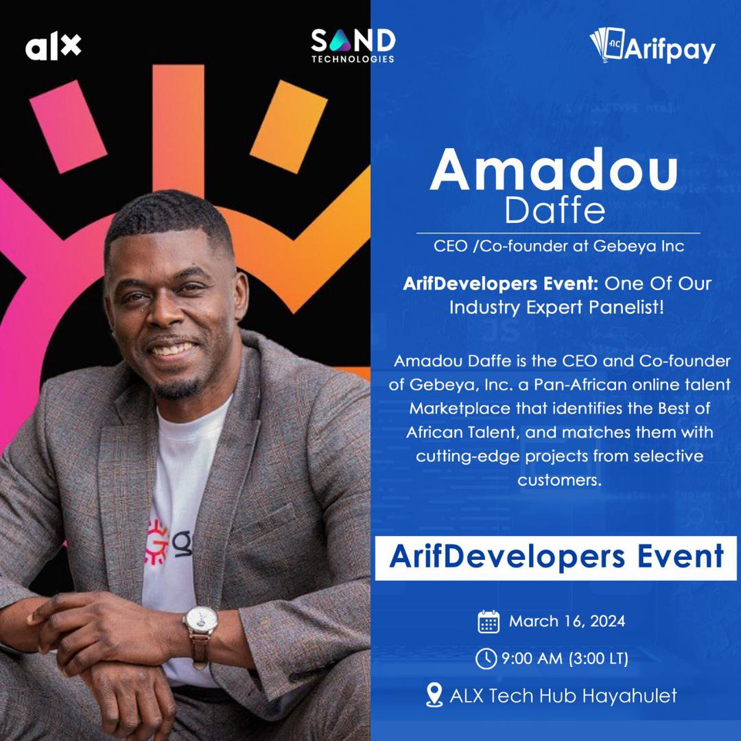 We're thrilled to announce that Amadou Daffe, CEO/Co-founder of @GebeyaTalent, will join us as a distinguished panelist at the ArifDevelopers event. Join us as he shares invaluable insights about online payment gateways and digital financial services