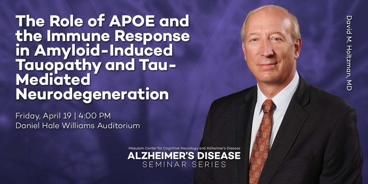 Join us for the next event in our Alzheimer's Disease Seminar Series, featuring @holtzman4 from @WUSTLmed. His talk is titled 'The Role of APOE and the Immune Response in Amyloid-Induced Tauopathy and Tau-Mediated Neurodegeneration.” Learn more: planitpurple.northwestern.edu/event/611515