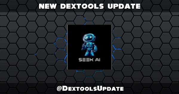 Symbol: $SeekAI
Telegram: t.me/seekaiportal
Twitter: seekai.online/x.com/seekaierc
Website: seekai.online

Chart:
dextools.io/app/en/ether/p…