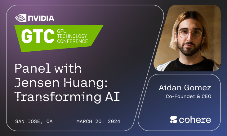 cohere's tweet photo. Aidan Gomez (@aidangomez), Cohere’s Co-founder and CEO, will join Jensen Huang, @NVIDIA’s Founder, along with Aidan’s co-authors of the seminal paper, “Attention is All You Need”. Don’t miss the panel on March 20 at 11:00 am PDT.

Add the session:
https://t.co/g3fXwoF4TB https://t.co/8Awc4sVZbP