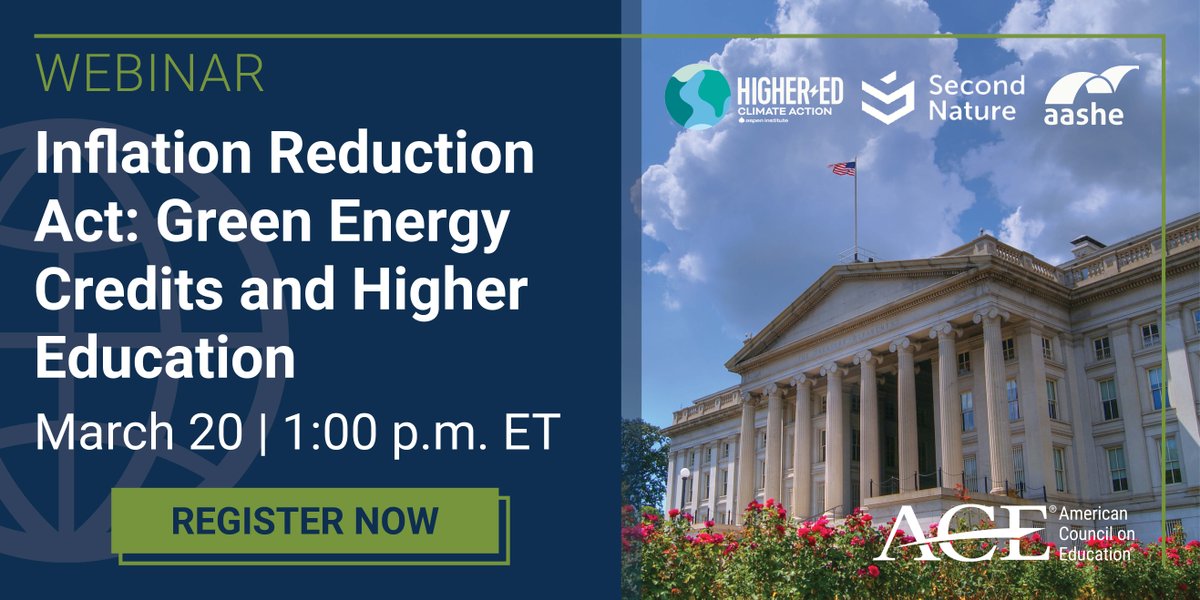 Join ACE for a webinar—cosponsored by @LeadOnClimate, @AASHENews, and the Higher Ed Climate Action—on Inflation Reduction Act climate provisions. Learn how higher education institutions can use climate tax credits for sustainability efforts. Register now. ow.ly/rPL350QSpyJ