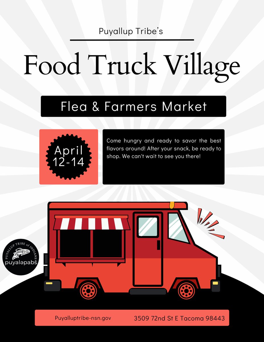 Coming this April. Puyallup Tribe's Food Truck Village and Flea & Farmers Market. Interested in becoming a vendor? Please email: eventvendors@puyalluptribe-nsn.gov