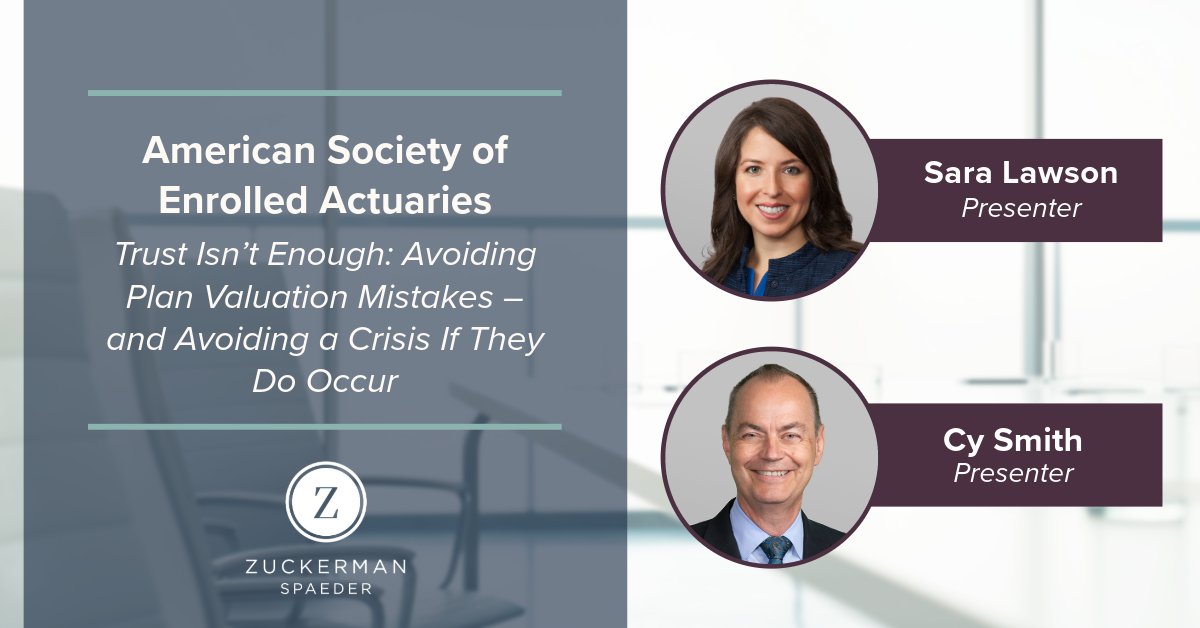 On 3/19, @ZS_law's Sara Lawson and Cy Smith will host an @ASPPA webcast: “Trust Isn’t Enough: Avoiding Plan Valuation Mistakes – and Avoiding a Crisis If They Do Occur.” For more information and to register, visit: news.zuckerman.com/3OCStXc #ZSpresents #crisismanagement