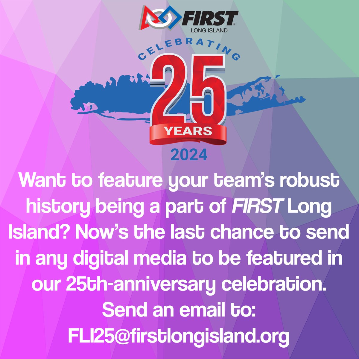 Still, a few days left to send in your photos and videos to be featured in our 25th-anniversary celebration. Email FLI25@firstlongisland.org to get involved.