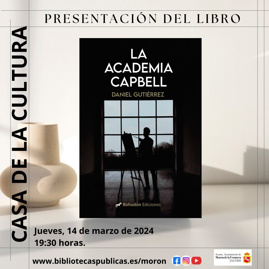 Mañana presentamos en Morón de la Frontera "La academia Capbell", de Daniel Gutiérrez <a href="/Dani4R10/">Daniel Gutiérrez</a>   
¿Nos vemos allí para charlar con su joven autor? 
<a href="/DosisKafkiana/">Dosis Kafkiana</a> <a href="/moron_noticias/">Morón de la Frontera</a> <a href="/PrensaAytoMorn/">Prensa Ayto Morón</a> <a href="/diariodemoron/">diariodemoron.com</a> <a href="/culturamoronfra/">Cultura Morón</a>