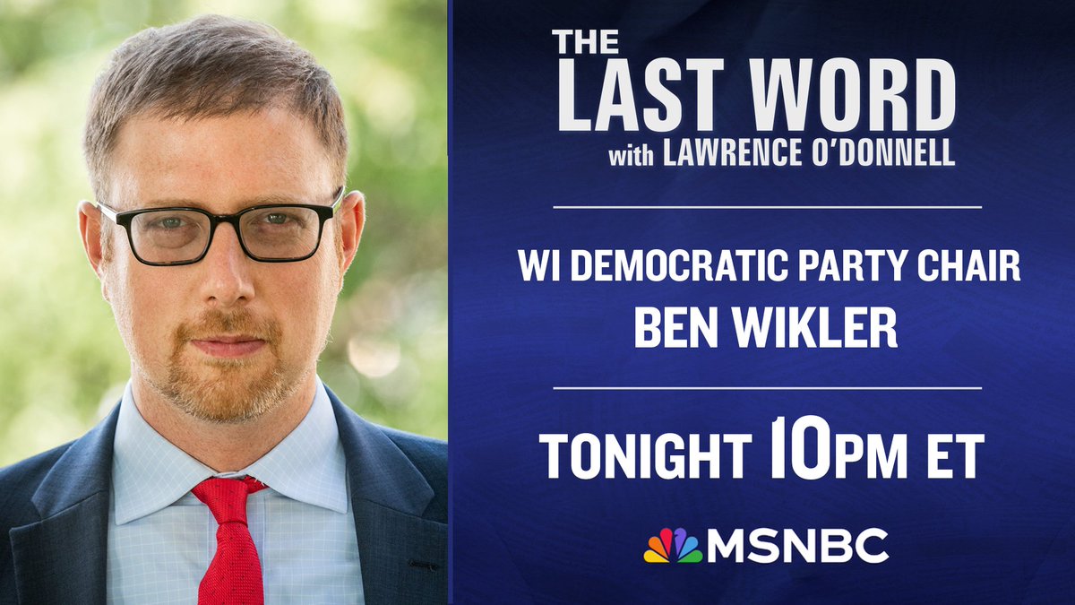 TONIGHT: Wisconsin Democratic Party Chair @benwikler joins @CapehartJ on The #LastWord. Tune in!