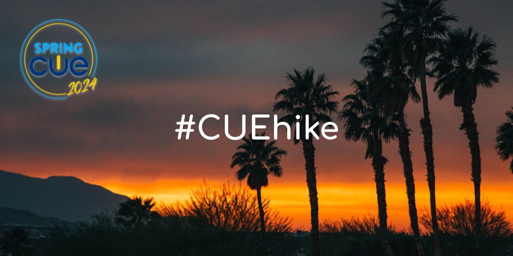 This year we celebrate the 10th anniversary of #CUEhike at the #SpringCUE @cueinc Conference on Friday, March 22nd at 6:00am in #PalmSprings. Join us for a sunrise hike in the desert mountains with amazing educators! For more information, go to bit.ly/cuehike