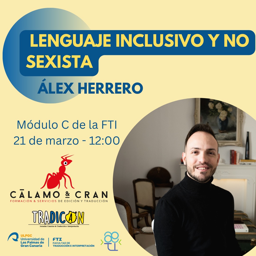 También contaremos con la presencia de Álex Herrero, de <a href="/CalamoyCran/">Cálamo & Cran</a>, que nos hablará sobre un tema que, además de ser muy interesante, puede resultar polémico: el lenguaje inclusivo y no sexista. 😊