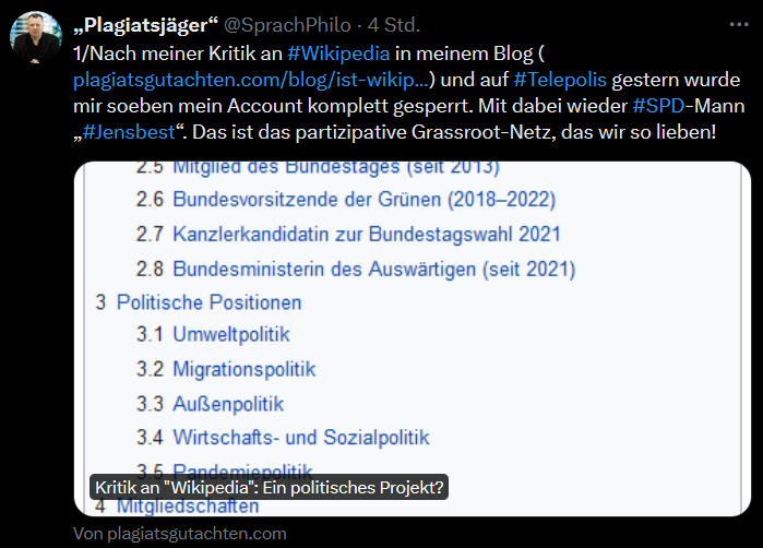 Der 'Plagiatsjäger' Stefan Weber, hier als 'SprachPhilo' unterwegs behauptet jetzt, Wikipedia sei ein linksgrünes Projekt, das ihn wegen Kritik gesperrt habe. Naaaaaja, schauen wir doch mal, wie er so auf Wikipedia agiert hat, oder? Das schöne ist ja, dass da alles sehr (1/25)