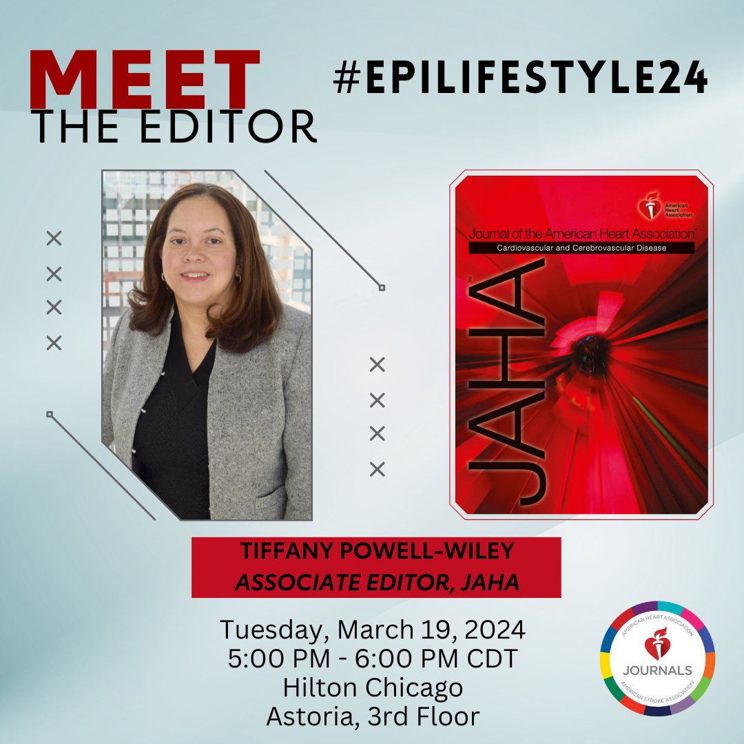 Curious about JAHA? Come meet Associate Editor Tiffany Powell-Wiley at #EPILifestyle24! Tuesday, March 19, from 5-6pm CDT at the Hilton Chicago (Room: Astoria, 3rd floor). We'll see you there! #ahajournals