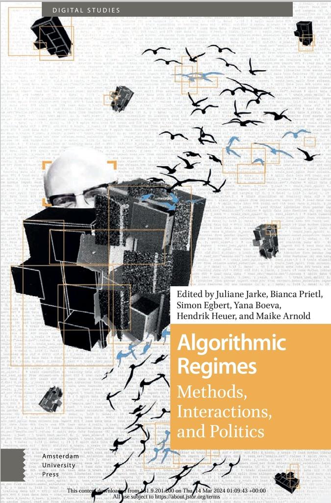 FerrarelliM's tweet photo. Algorithmic Regimes: Methods, Interactions, and Politics.
By Juliane Jarke, Bianca Prietl, Simon Egbert, Yana Boeva, Hendrik Heuer &amp; Maike Arnold
#PostdigitalLiteracies
cc @nohemilugo @piscitelli
@nigropatricia @nildagra
@carinalion 
@ftsaez @tecnoudesa 
https://t.co/9lsZ6CqdqE https://t.co/nExYIHqyW7