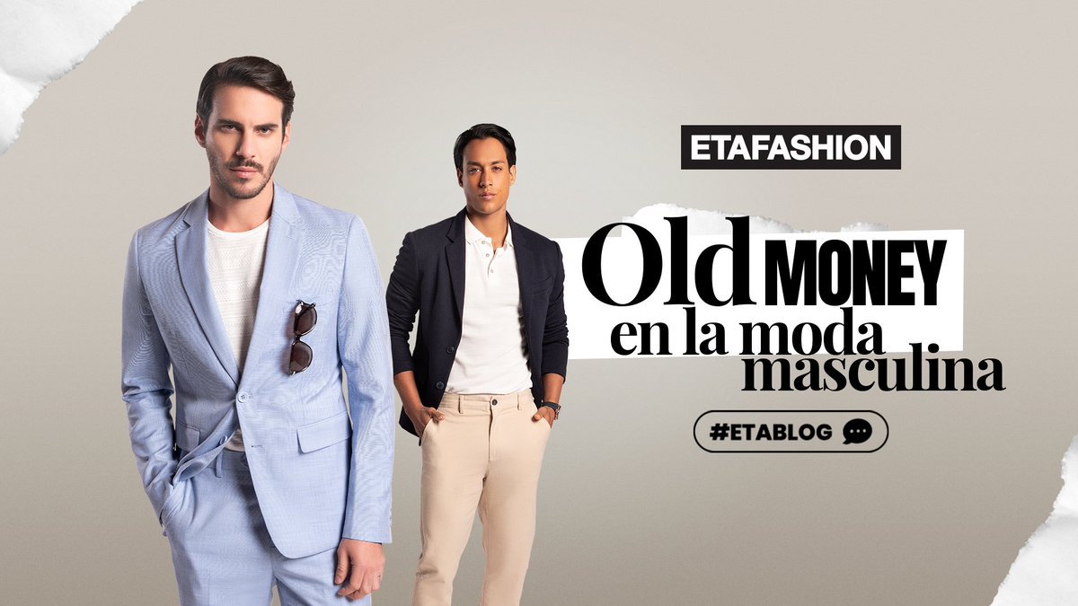 ETAFASHION's tweet photo. El Old Money se manifiesta en prendas clásicas y atemporales que transmiten un aire de sofisticación y refinamiento en la moda masculina ¿Es tu estilo? Lee más en el siguiente #ETABlog https://t.co/QgPgn8GNpr https://t.co/sP7DYaEl4j