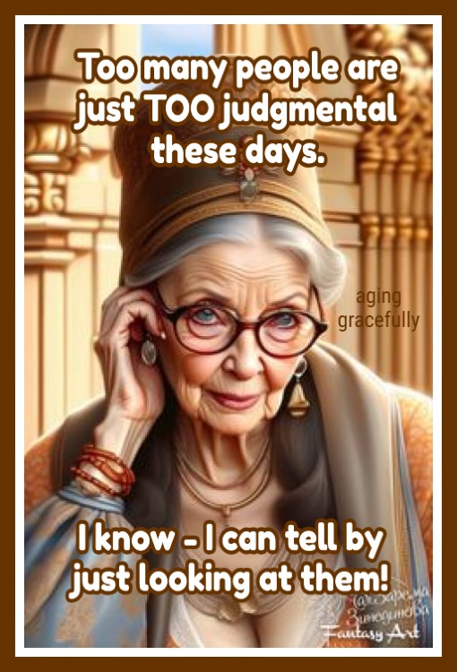 LifeWithJohn's tweet image. Too many people are just too judgemental these days. ~ That&apos;s certainly true. And many are in others&apos; business too. ~ #Judgmental