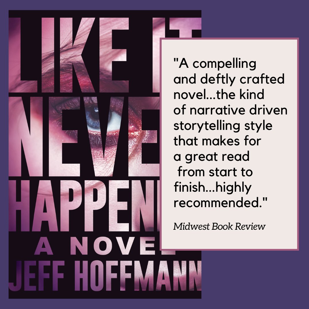 Some unreasonably kind words from the Midwest Book Review: 'A compelling and deftly crafted novel that will hold special appeal for readers with an interest in psychological suspense thrillers, 'Like It Never Happened' reveals author Jeff Hoffmann's extraordinary flair for…