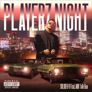 SOLDIER-K「PLAYERZ NIGHT (feat. ARK Talk Box) - Single」 music.apple.com/jp/album/playe…