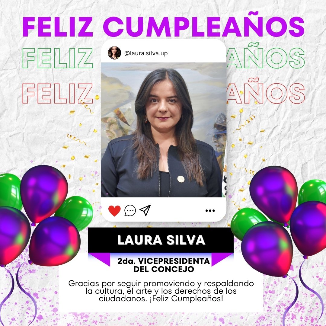 A una de nuestras grandes mujeres electas del Concejo Municipal, a la mujer que con orgullo y admiración respalda la cultura y promueve el respeto y la igualdad, a la mujer garante de los derechos humanos … 🥳 ¡Feliz Cumpleaños! 🥳 2da Vicepresidenta Laura Silva.