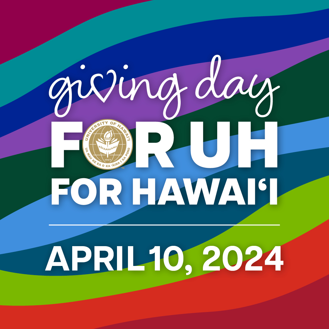 Mark your calendars for April 10, the first Giving Day just for the University of Hawaiʻi! Bookmark givingday.uhfoundation.org for an online 24-hour event to raise funds for all 10 UH campuses. @UHawaiiNews @uhmanoa @UHAlumni