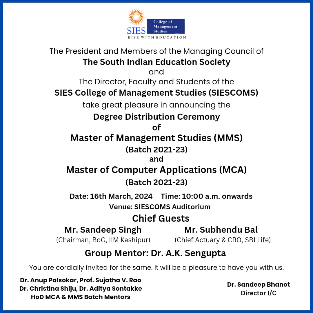 The eagerly anticipated degree distribution ceremony for the Master of Management Studies (MMS Batch 2021-23) and Master of Computer Applications (MCA Batch 2021-23) cohorts will be held at SIES College of Management Studies - India. This ceremony marks a significant milestone.