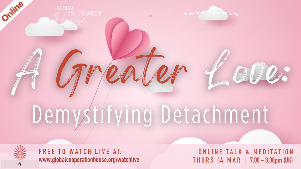 ￼
 A Greater Love: Demystifying Detachment 

#ThursdayTalkSeries

Thursday 14 March, 7-8pm

Watch: globalcooperationhouse.org/watchlive

Join Eric LeReste  to explore the polarity between deep love & detachment. 

#FreeEvent

globalcooperationhouse.org