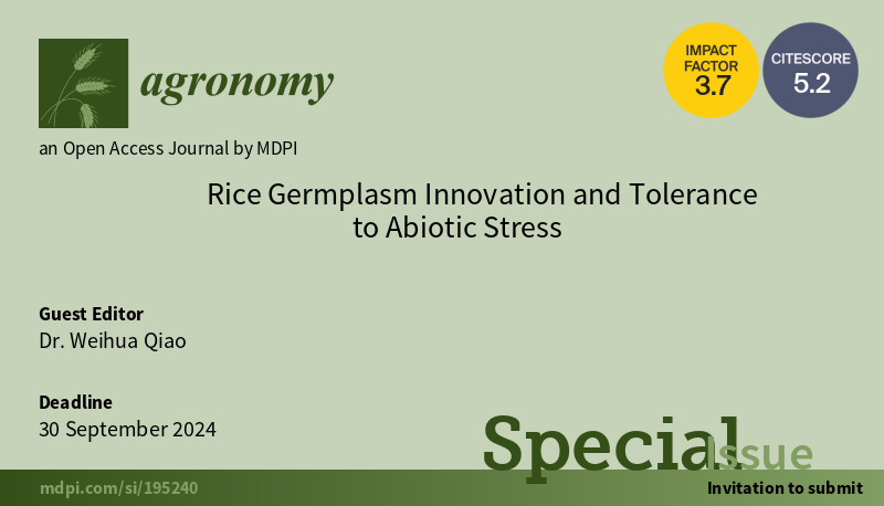 📷 Special Issue 'Rice Germplasm Innovation and Tolerance to Abiotic Stress', edited by Dr. Weihua Qiao  ⏰ Submission Deadline: 30 September 2024   
👉 SI Link: mdpi.com/journal/agrono…

#rice #abioticstress #saltstress
#callforpapers  #callforsubmissions  #openaccess